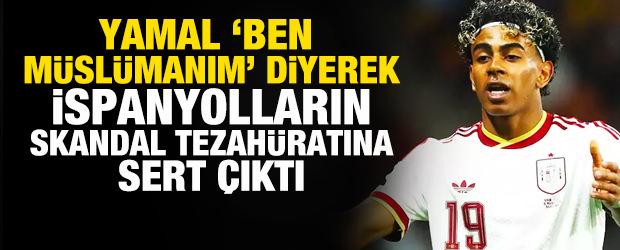 Lamine Yamal &ldquo;Ben M&uuml;sl&uuml;manım&rdquo; dedi ve İspanyolların skandal tezah&uuml;ratına sert &ccedil;ıktı