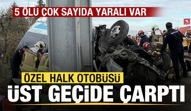 &Ouml;zel halk otob&uuml;s&uuml; &uuml;st ge&ccedil;ide &ccedil;arptı: 5 &ouml;l&uuml; &ccedil;ok sayıda yaralı var