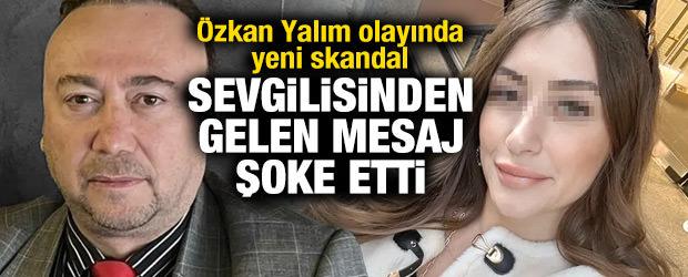 &Ouml;zkan Yalım olayında yeni skandal: Aşkım işe gitmesem olur mu?
