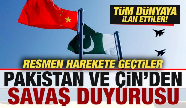 Pakistan ve &Ccedil;in harekete ge&ccedil;ti! Son dakika savaş duyurusu! T&uuml;m d&uuml;nyaya ilan ettiler