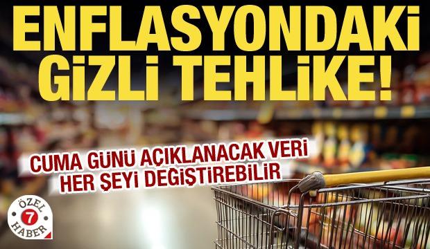 Piyasaların g&ouml;z&uuml; kulağı cuma g&uuml;n&uuml;nde: Enflasyonu tetikleyecek gizli tehlike!