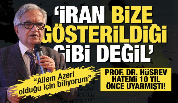 Prof. Dr. Hasan H&uuml;srev Hatemi 2016'da uyarmıştı: İran bize g&ouml;sterildiği gibi değil  Yas