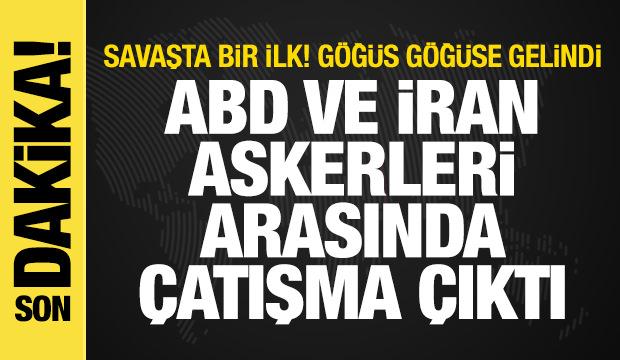 Savaşta bir ilk! ABD ve İran askerleri g&ouml;ğ&uuml;s g&ouml;ğ&uuml;se geldi, &ccedil;atışma &ccedil;ıktı