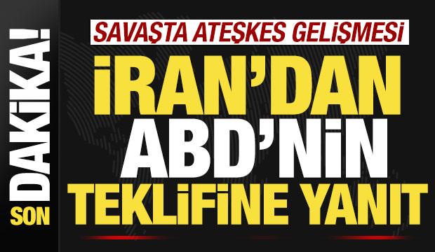 Savaşta son dakika ateşkes gelişmesi! İran, ABD'nin teklifini reddetti