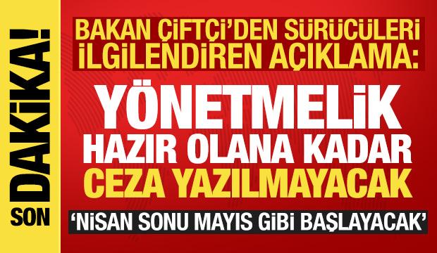 Son dakika! Bakan &Ccedil;ift&ccedil;i duyurdu: Y&ouml;netmelik hazırlanana kadar ceza yazılmayacak