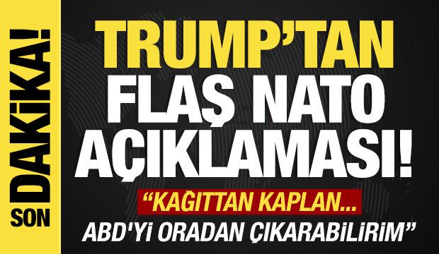Son dakika... Trump: ABD'yi NATO'dan &ccedil;ıkarabilirim
