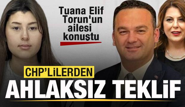 Taciz kurbanı Tuana Elif Torun'un ailesi konuştu! CHP'lilerden ahlaksız teklif