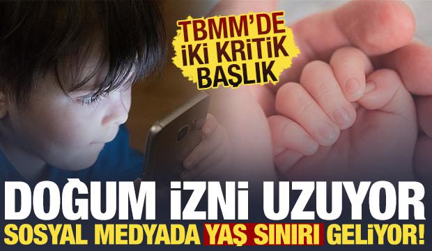 TBMM'de iki kritik g&uuml;ndem: Doğum izni s&uuml;resi uzatılıyor! Sosyal medyada 15 yaş sınırı...