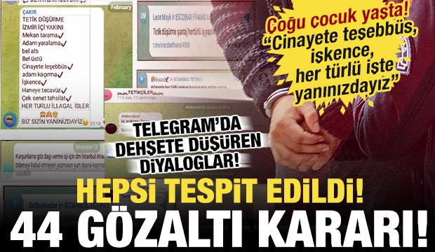 Telegram'da su&ccedil; &ouml;rg&uuml;t&uuml; propagandası: 44 g&ouml;zaltı kararı! Dehşete d&uuml;ş&uuml;ren diyaloglar...