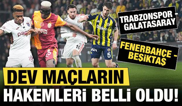 Trabzonspor-G.Saray ve F.Bah&ccedil;e-Beşiktaş ma&ccedil;larının hakemleri belli oldu