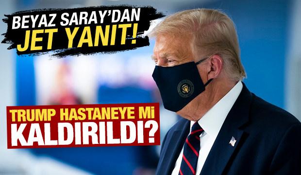 Trump hastaneye mi kaldırıldı? Beyaz Saray'dan a&ccedil;ıklama