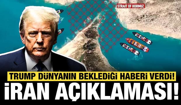 Trump'tan son dakika İran a&ccedil;ıklaması: D&uuml;nyanın beklediği haberi verdi!