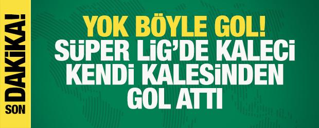 S&uuml;per Lig'de harika gol! Kasımpaşa kalecisi Gianniotis, kendi sahasından gol attı