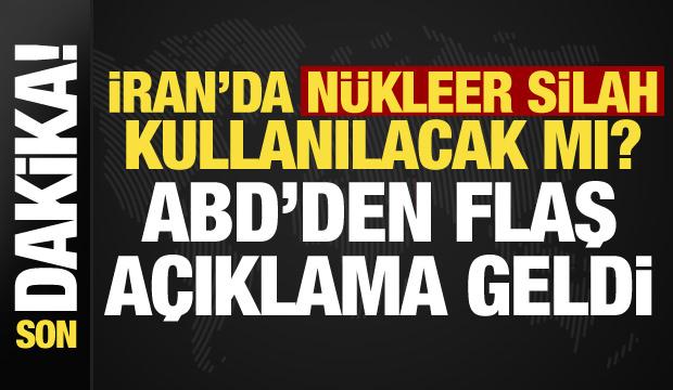 ABD'den son dakika n&uuml;kleer silah a&ccedil;ıklaması