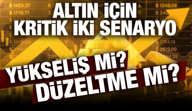Altın fiyatlarında iki senaryo var: Y&uuml;kseliş mi, d&uuml;zeltme mi?