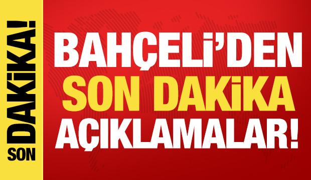 Bah&ccedil;eli'den son dakika a&ccedil;ıklamalar!