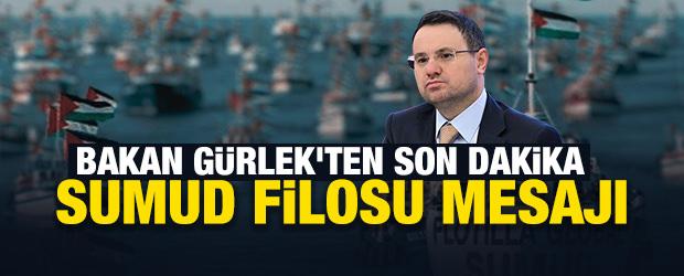 Bakan G&uuml;rlek'ten son dakika Sumud filosu mesajı
