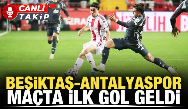 Beşiktaş-Antalyaspor! CANLI
