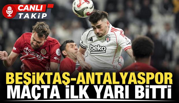 Beşiktaş-Antalyaspor! CANLI