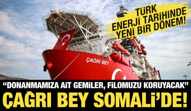 &Ccedil;ağrı Bey sondaj gemisi Mogadişu'da! T&uuml;rk enerji tarihinde yeni bir sayfa