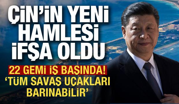&Ccedil;in'in yeni hamlesi! "Binlerce d&ouml;n&uuml;ml&uuml;k askeri ada oluşturuyor"