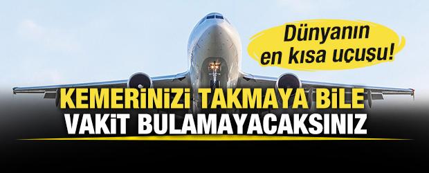 D&uuml;nyanın en kısa u&ccedil;uşu: Kemerinizi takmaya bile vakit bulamayacaksınız