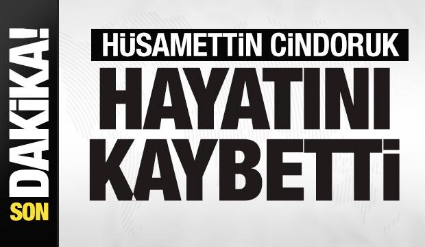 H&uuml;samettin Cindoruk hayatını kaybetti