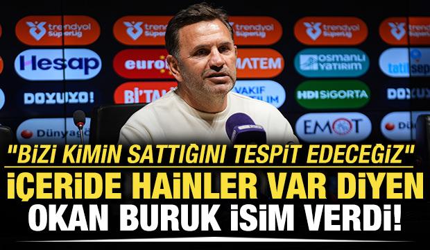 İ&ccedil;eride hainler var diyen Okan Buruk isim verdi! "Bizi kimin sattığını tespit edeceğiz"