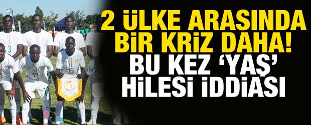 İki &uuml;lke arasında bir kriz daha! Bu kez 'Yaş hilesi' iddiası