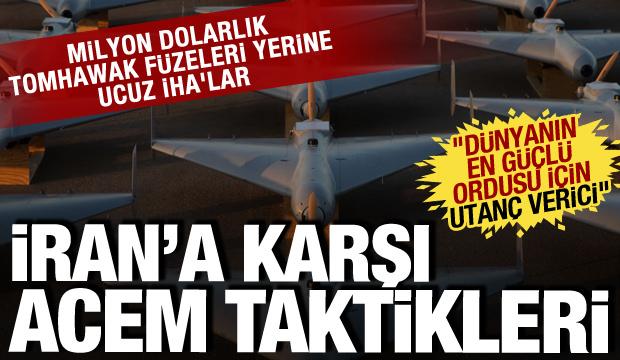 İran'a karşı İran'ın taktiklerini uyguladı! D&uuml;şmanın en etkili silahına g&ouml;z koydu