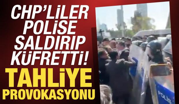İzmir&rsquo;de tahliye provokasyonu: CHP&rsquo;lilerden polise saldırı ve k&uuml;f&uuml;r