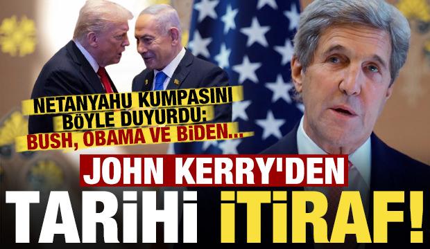 John Kerry'den tarihi itiraf! Netanyahu kumpasını b&ouml;yle duyurdu: Obama, Bush, Biden...