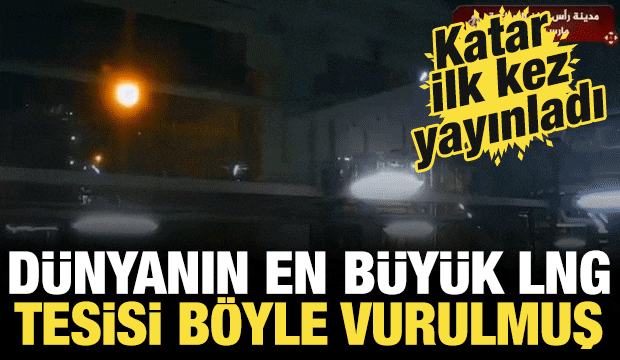 Katar ilk kez yayınladı! D&uuml;nyanın en b&uuml;y&uuml;k LNG tesisi b&ouml;yle vurulmuş
