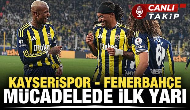 Kayserispor - Fenerbah&ccedil;e! CANLI
