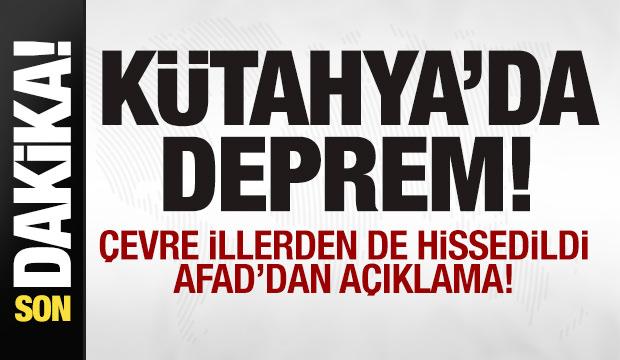 K&uuml;tahya'da deprem! AFAD'dan son dakika a&ccedil;ıklaması