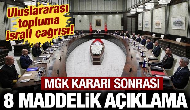 MGK sonrası 8 maddelik a&ccedil;ıklama! Uluslararası topluma "İsrail" &ccedil;ağrısı