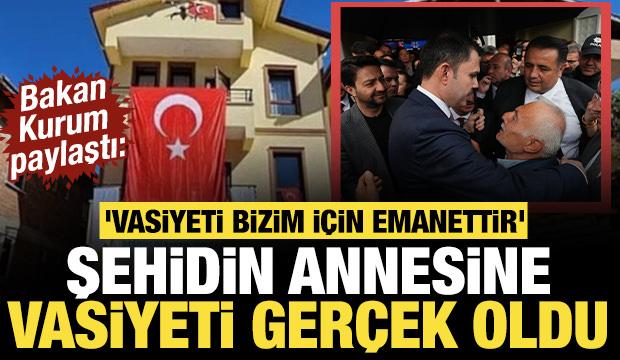 Şehidin annesine vasiyeti ger&ccedil;ek oldu: 'Şehidimizin vasiyeti bizim i&ccedil;in emanettir'"
