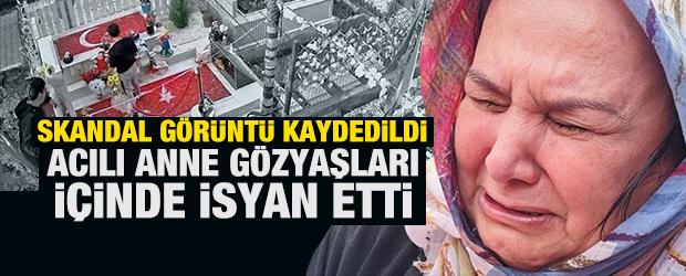 Skandal g&ouml;r&uuml;nt&uuml; kaydedildi: Acılı anne g&ouml;zyaşları i&ccedil;inde isyan etti