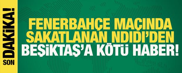 Son dakika: Fenerbah&ccedil;e ma&ccedil;ında sakatlanan Ndidi'den Beşiktaş'a k&ouml;t&uuml; haber!