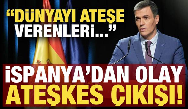 Son dakika... İspanya'dan olay ateşkes &ccedil;ıkışı: D&uuml;nyayı ateşe verenler...