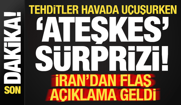 Son dakika: Tehditler hava u&ccedil;uşurken bomba ateşkes s&uuml;rprizi! İran'dan flaş a&ccedil;ıklama...