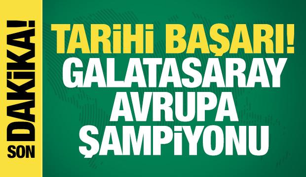 Tarihi başarı! Galatasaray, Avrupa Şampiyonu