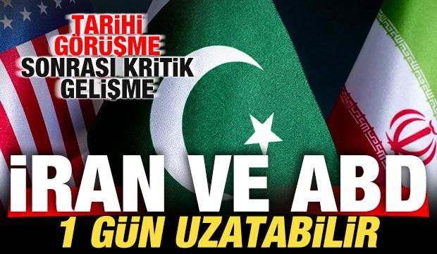Tarihi g&ouml;r&uuml;şmeler sonrası son dakika gelişmesi! İran ve ABD 1 g&uuml;n uzatabilir