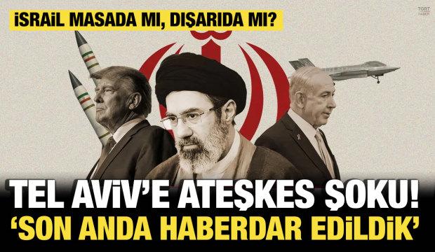 Tel Aviv'de ateşkes şoku: Son anda haberdar edildik!