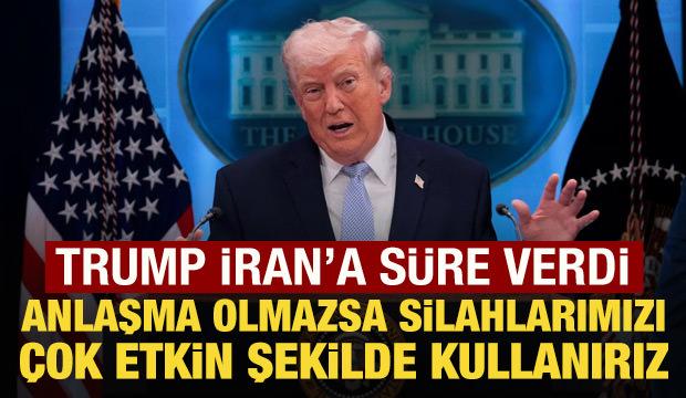 Trump s&uuml;re verdi: Anlaşma olmazsa g&uuml;&ccedil; kullanırız