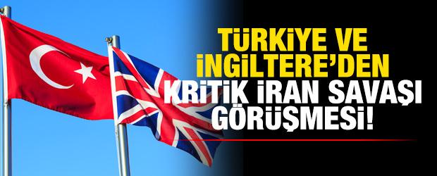 T&uuml;rkiye ve İngiltere'den kritik İran savaşı g&ouml;r&uuml;şmesi