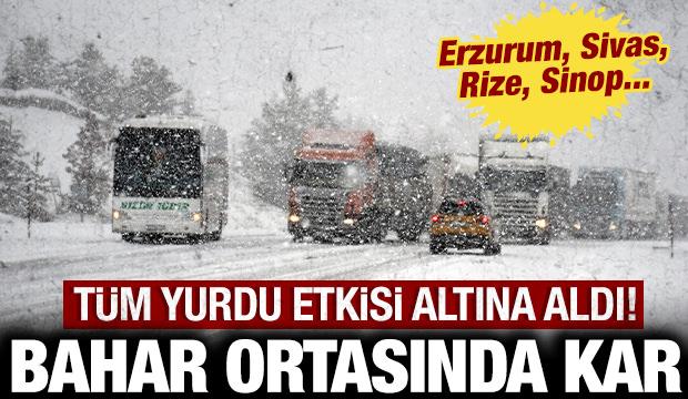 T&uuml;rkiye'nin d&ouml;rt bir yanında bahar ortasında kar yağışı: Erzurum, Sivas, Rize, Sinop...