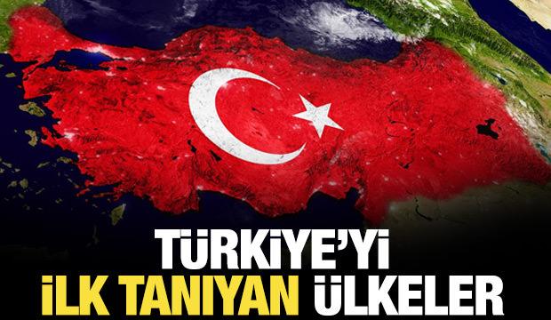 T&uuml;rkiye'yi ilk tanıyan &uuml;lkeler