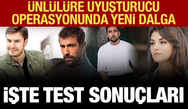 &Uuml;nl&uuml;lere uyuşturucu operasyonu: İşte test sonucu pozitif &ccedil;ıkan isimler