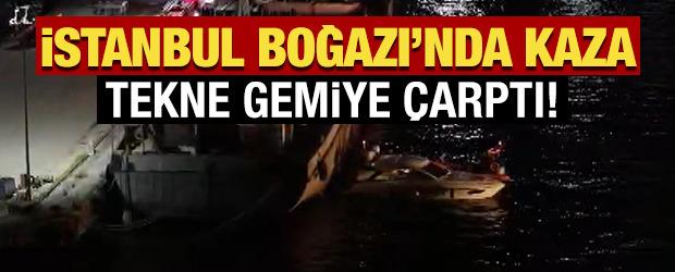 &Uuml;sk&uuml;dar'da gemiye &ccedil;arpan tekne battı!